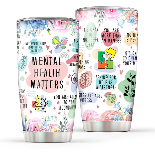 Women's Inspirational Mental Health Tumbler 20 Oz
